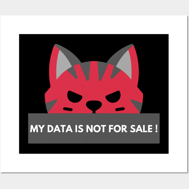 My Data Is Not For Sale cat. Anti Social Media Movement Wall Art by Quadrupel art